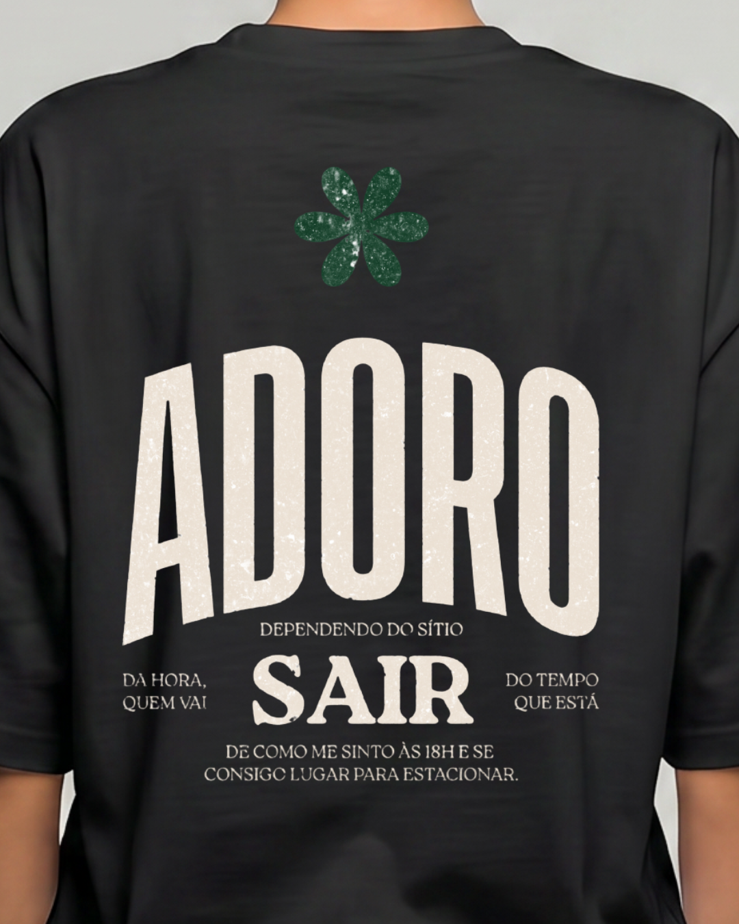 Adoro sair - Oversize